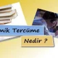 Akademik Tercüme Nedir?