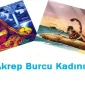 Akrep Burcu Kadınının Genel Özellikleri