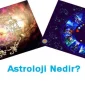 Astroloji Nedir?