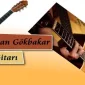 Şahan Gökbakar ve Gitarı
